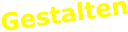 Gestalten